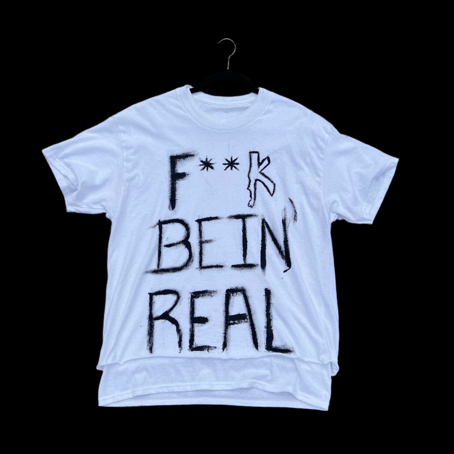 F**K BEIN REAL TEE